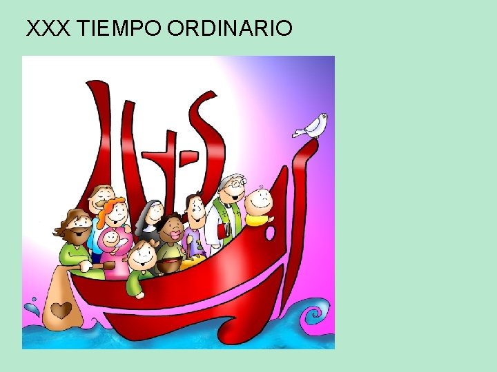 XXX TIEMPO ORDINARIO 