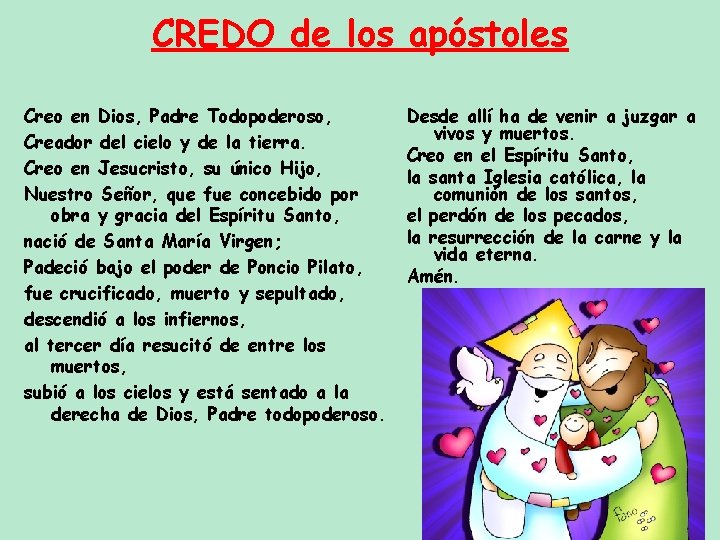 CREDO de los apóstoles Creo en Dios, Padre Todopoderoso, Creador del cielo y de