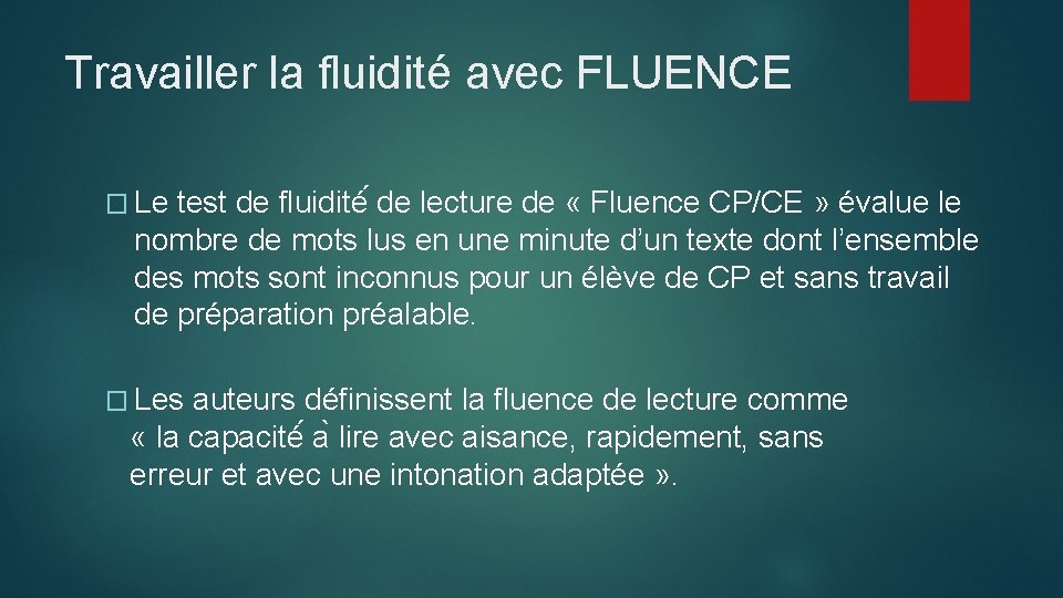 Travailler la fluidité avec FLUENCE � Le test de fluidité de lecture de «