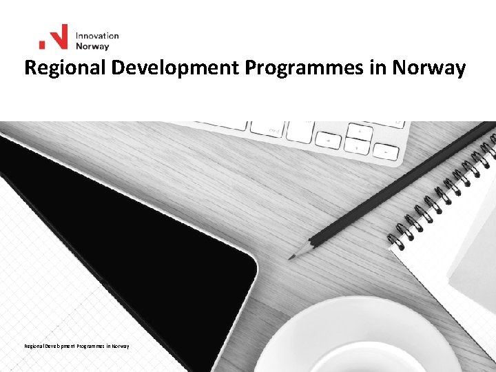 Regional Development Programmes in Norway 