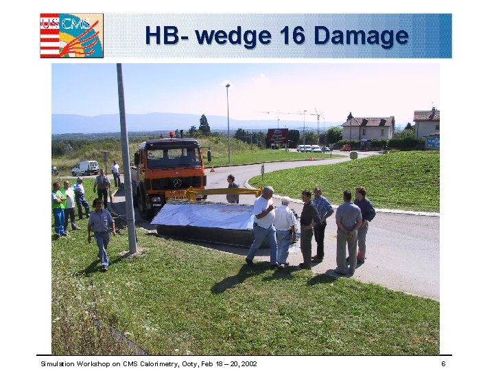 HB- wedge 16 Damage Simulation Workshop on CMS Calorimetry, Ooty, Feb 18 – 20,