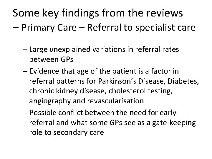 Some key findings from the reviews – Primary Care – Referral to specialist care