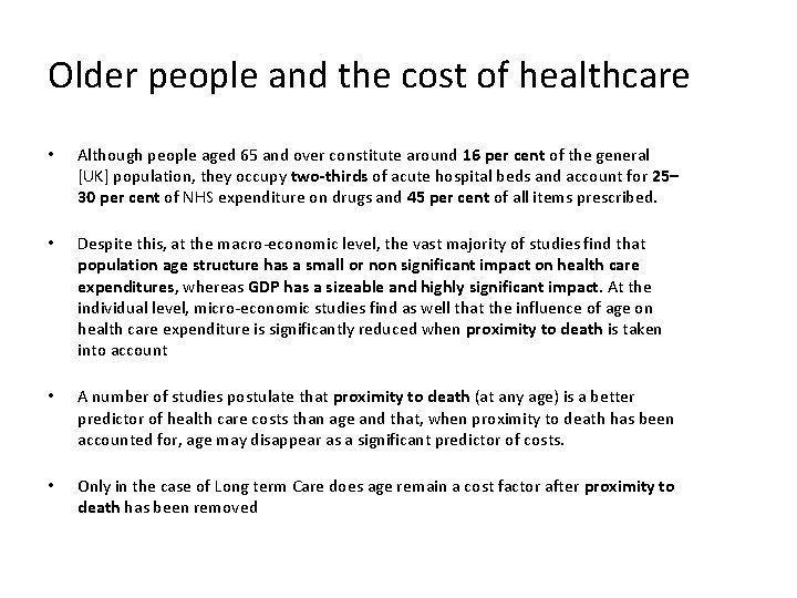 Older people and the cost of healthcare • Although people aged 65 and over