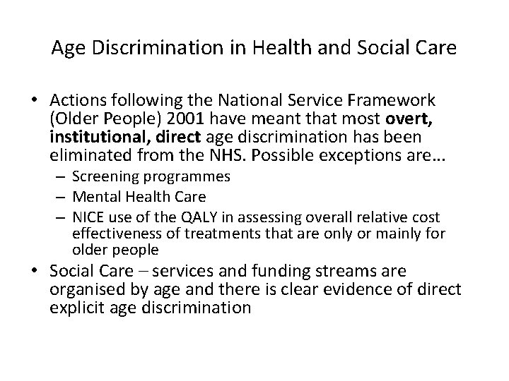 Age Discrimination in Health and Social Care • Actions following the National Service Framework