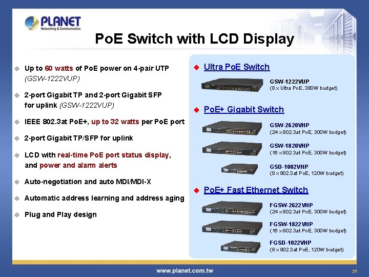 Po. E Switch with LCD Display u Up to 60 watts of Po. E