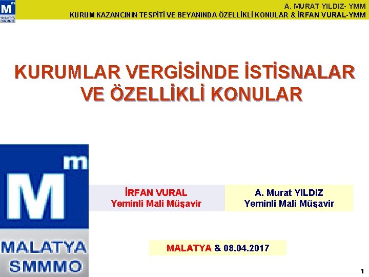 A. MURAT YILDIZ- YMM KURUM KAZANCININ TESPİTİ VE BEYANINDA ÖZELLİKLİ KONULAR & İRFAN VURAL-YMM