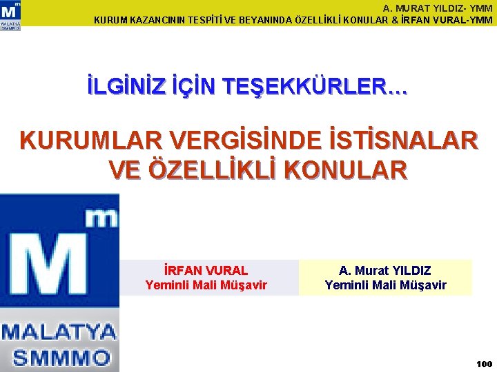 A. MURAT YILDIZ- YMM KURUM KAZANCININ TESPİTİ VE BEYANINDA ÖZELLİKLİ KONULAR & İRFAN VURAL-YMM