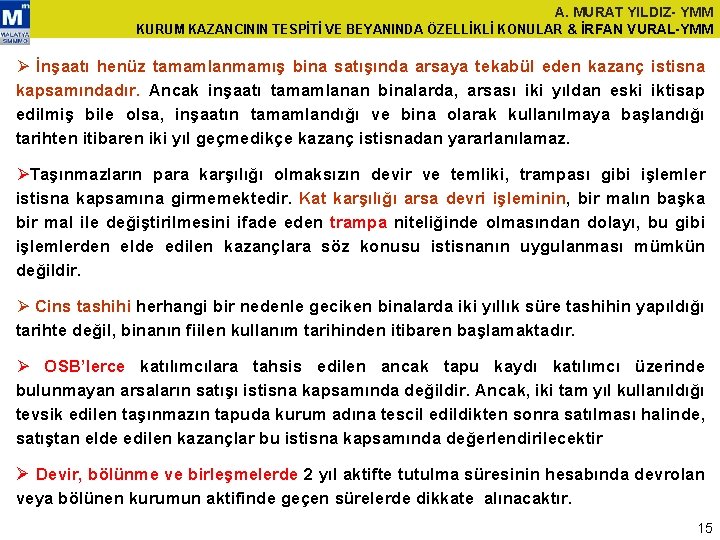 A. MURAT YILDIZ- YMM KURUM KAZANCININ TESPİTİ VE BEYANINDA ÖZELLİKLİ KONULAR & İRFAN VURAL-YMM