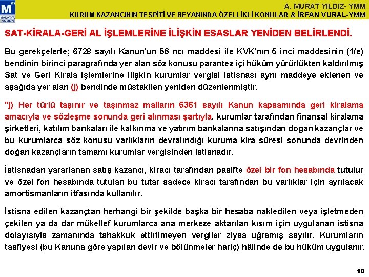 A. MURAT YILDIZ- YMM KURUM KAZANCININ TESPİTİ VE BEYANINDA ÖZELLİKLİ KONULAR & İRFAN VURAL-YMM