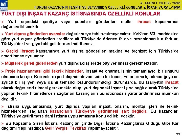 A. MURAT YILDIZ- YMM KURUM KAZANCININ TESPİTİ VE BEYANINDA ÖZELLİKLİ KONULAR & İRFAN VURAL-YMM