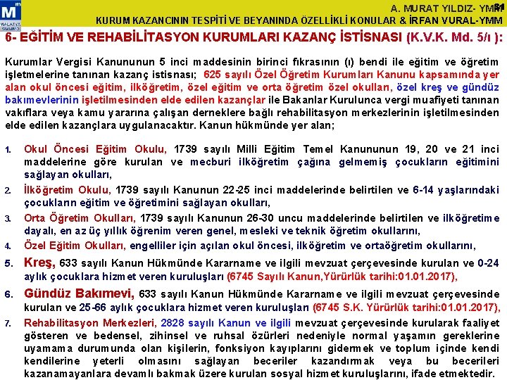 31 A. MURAT YILDIZ- YMM KURUM KAZANCININ TESPİTİ VE BEYANINDA ÖZELLİKLİ KONULAR & İRFAN