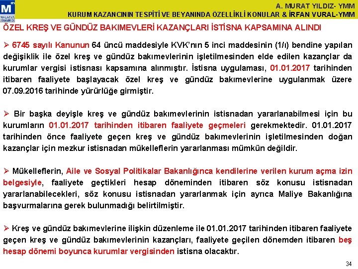 A. MURAT YILDIZ- YMM KURUM KAZANCININ TESPİTİ VE BEYANINDA ÖZELLİKLİ KONULAR & İRFAN VURAL-YMM