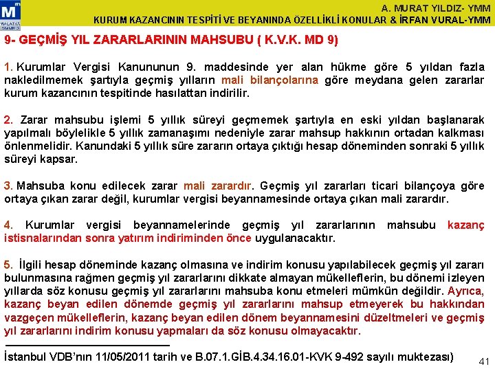 A. MURAT YILDIZ- YMM KURUM KAZANCININ TESPİTİ VE BEYANINDA ÖZELLİKLİ KONULAR & İRFAN VURAL-YMM