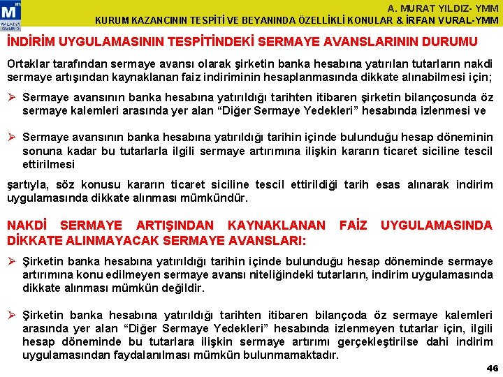 A. MURAT YILDIZ- YMM KURUM KAZANCININ TESPİTİ VE BEYANINDA ÖZELLİKLİ KONULAR & İRFAN VURAL-YMM