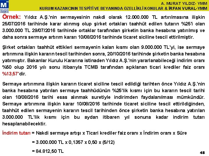 A. MURAT YILDIZ- YMM KURUM KAZANCININ TESPİTİ VE BEYANINDA ÖZELLİKLİ KONULAR & İRFAN VURAL-YMM