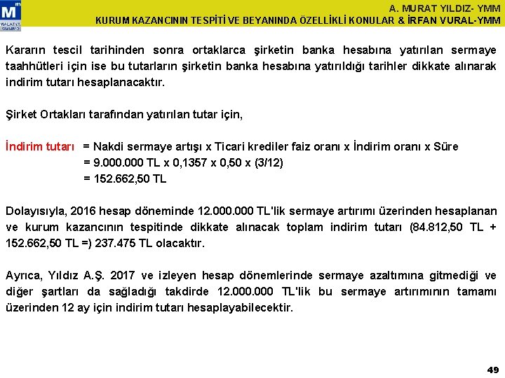 A. MURAT YILDIZ- YMM KURUM KAZANCININ TESPİTİ VE BEYANINDA ÖZELLİKLİ KONULAR & İRFAN VURAL-YMM