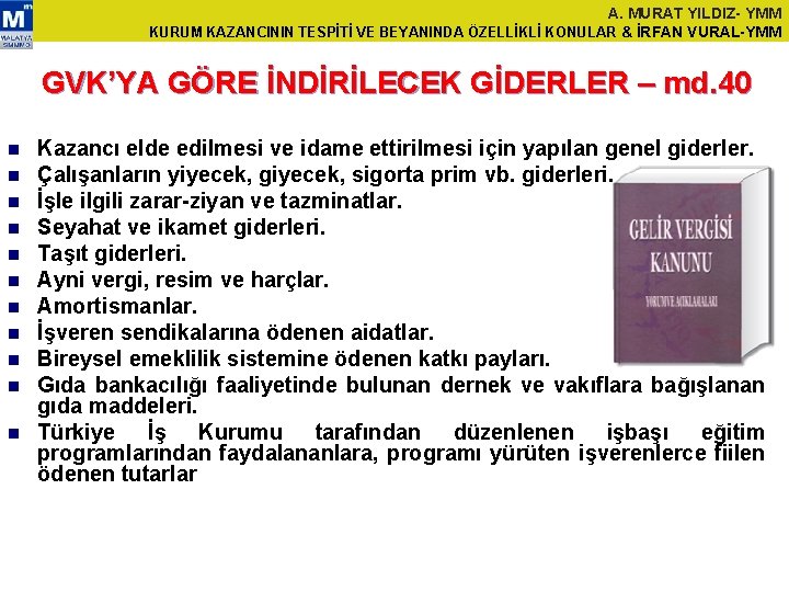 A. MURAT YILDIZ- YMM KURUM KAZANCININ TESPİTİ VE BEYANINDA ÖZELLİKLİ KONULAR & İRFAN VURAL-YMM