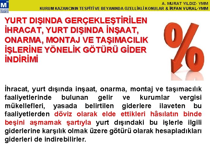 A. MURAT YILDIZ- YMM KURUM KAZANCININ TESPİTİ VE BEYANINDA ÖZELLİKLİ KONULAR & İRFAN VURAL-YMM