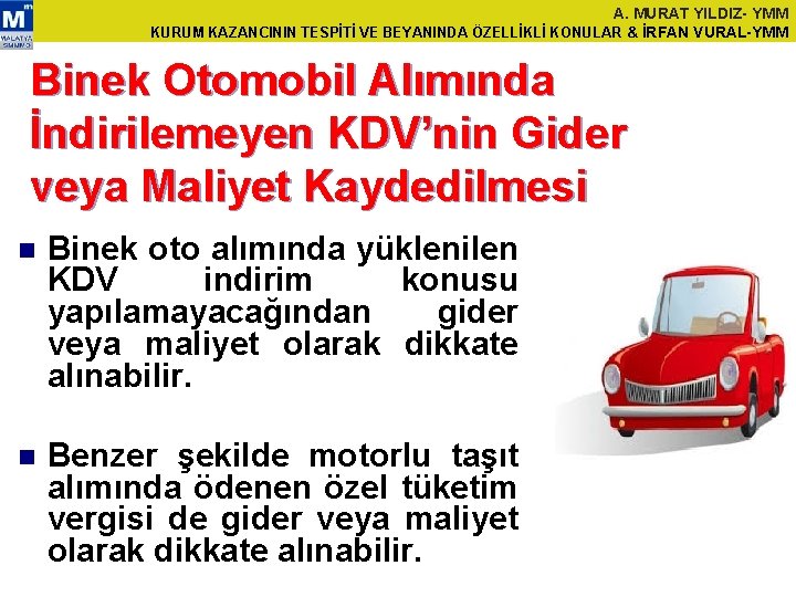 A. MURAT YILDIZ- YMM KURUM KAZANCININ TESPİTİ VE BEYANINDA ÖZELLİKLİ KONULAR & İRFAN VURAL-YMM