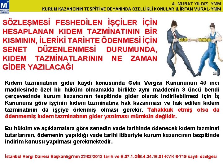 A. MURAT YILDIZ- YMM KURUM KAZANCININ TESPİTİ VE BEYANINDA ÖZELLİKLİ KONULAR & İRFAN VURAL-YMM