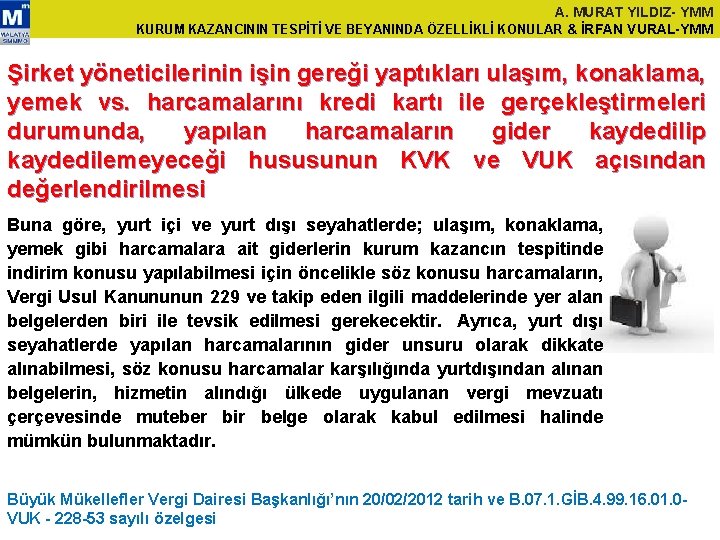 A. MURAT YILDIZ- YMM KURUM KAZANCININ TESPİTİ VE BEYANINDA ÖZELLİKLİ KONULAR & İRFAN VURAL-YMM