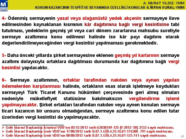 A. MURAT YILDIZ- YMM KURUM KAZANCININ TESPİTİ VE BEYANINDA ÖZELLİKLİ KONULAR & İRFAN VURAL-YMM