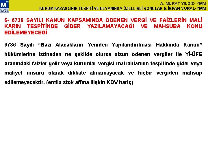 A. MURAT YILDIZ- YMM KURUM KAZANCININ TESPİTİ VE BEYANINDA ÖZELLİKLİ KONULAR & İRFAN VURAL-YMM