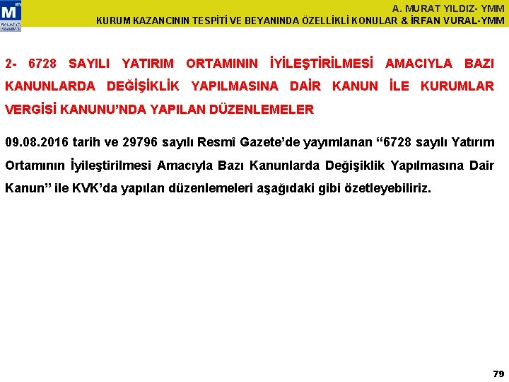 A. MURAT YILDIZ- YMM KURUM KAZANCININ TESPİTİ VE BEYANINDA ÖZELLİKLİ KONULAR & İRFAN VURAL-YMM