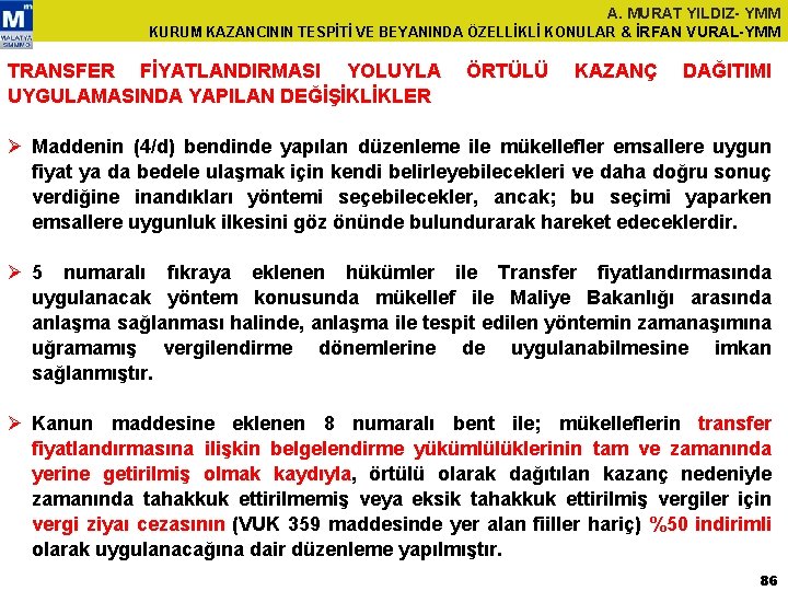 A. MURAT YILDIZ- YMM KURUM KAZANCININ TESPİTİ VE BEYANINDA ÖZELLİKLİ KONULAR & İRFAN VURAL-YMM