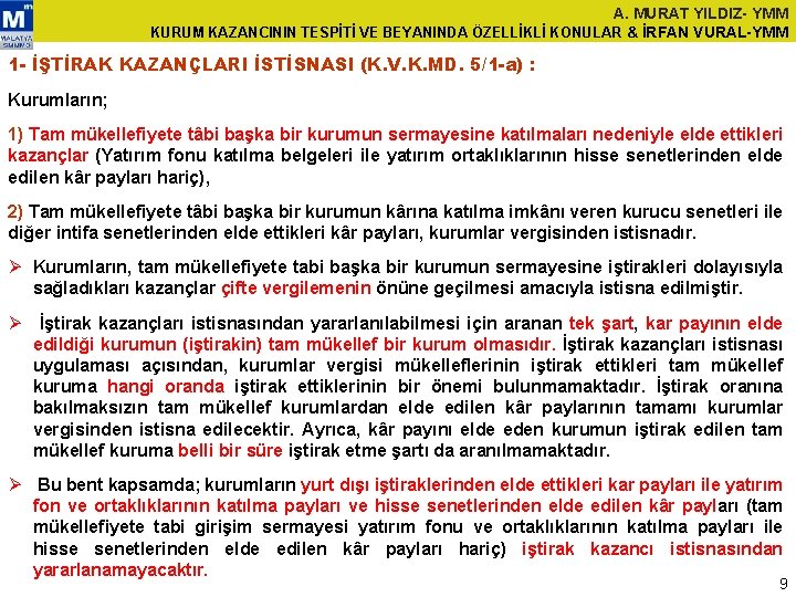 A. MURAT YILDIZ- YMM KURUM KAZANCININ TESPİTİ VE BEYANINDA ÖZELLİKLİ KONULAR & İRFAN VURAL-YMM