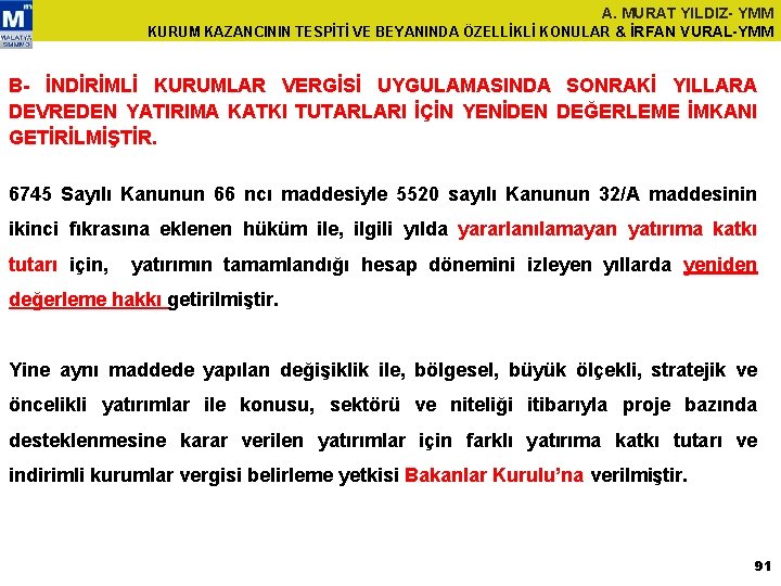 A. MURAT YILDIZ- YMM KURUM KAZANCININ TESPİTİ VE BEYANINDA ÖZELLİKLİ KONULAR & İRFAN VURAL-YMM