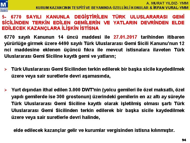 A. MURAT YILDIZ- YMM KURUM KAZANCININ TESPİTİ VE BEYANINDA ÖZELLİKLİ KONULAR & İRFAN VURAL-YMM