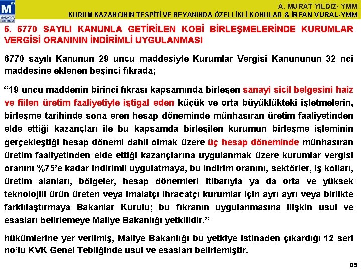 A. MURAT YILDIZ- YMM KURUM KAZANCININ TESPİTİ VE BEYANINDA ÖZELLİKLİ KONULAR & İRFAN VURAL-YMM