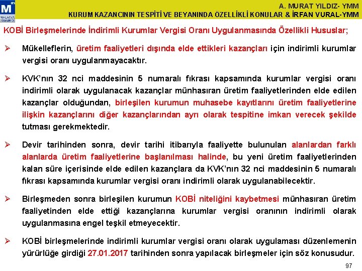 A. MURAT YILDIZ- YMM KURUM KAZANCININ TESPİTİ VE BEYANINDA ÖZELLİKLİ KONULAR & İRFAN VURAL-YMM