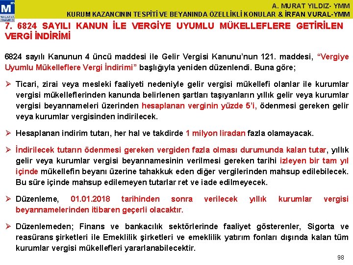 A. MURAT YILDIZ- YMM KURUM KAZANCININ TESPİTİ VE BEYANINDA ÖZELLİKLİ KONULAR & İRFAN VURAL-YMM