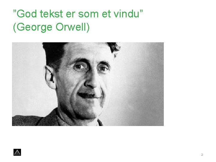 ”God tekst er som et vindu” (George Orwell) 2 
