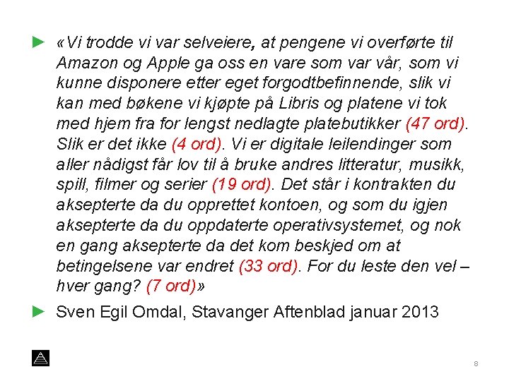 ► «Vi trodde vi var selveiere, at pengene vi overførte til Amazon og Apple