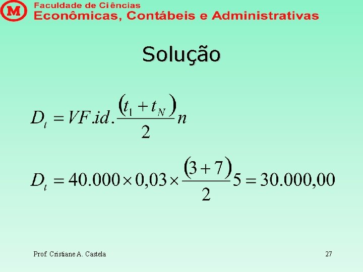 Solução Prof. Cristiane A. Castela 27 