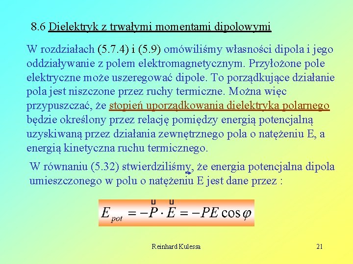 8. 6 Dielektryk z trwałymi momentami dipolowymi W rozdziałach (5. 7. 4) i (5.