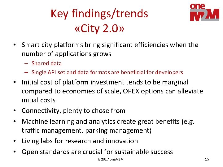 Key findings/trends «City 2. 0» • Smart city platforms bring significant efficiencies when the