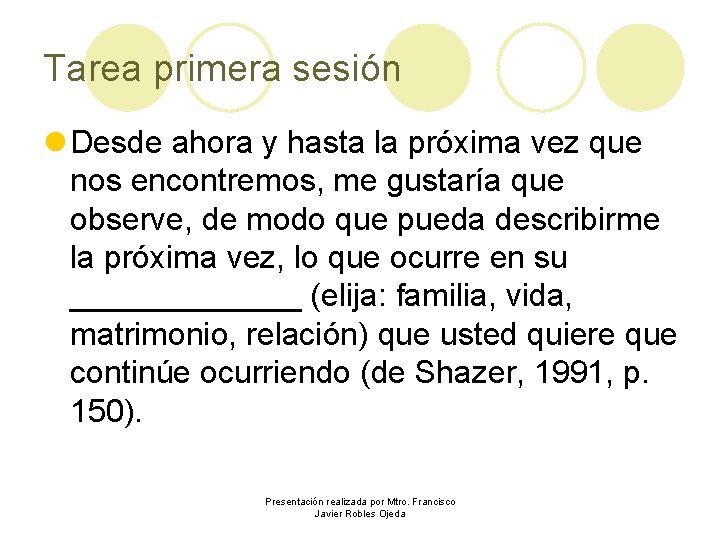 Tarea primera sesión l Desde ahora y hasta la próxima vez que nos encontremos,