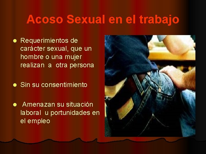 Acoso Sexual en el trabajo l Requerimientos de carácter sexual, que un hombre o