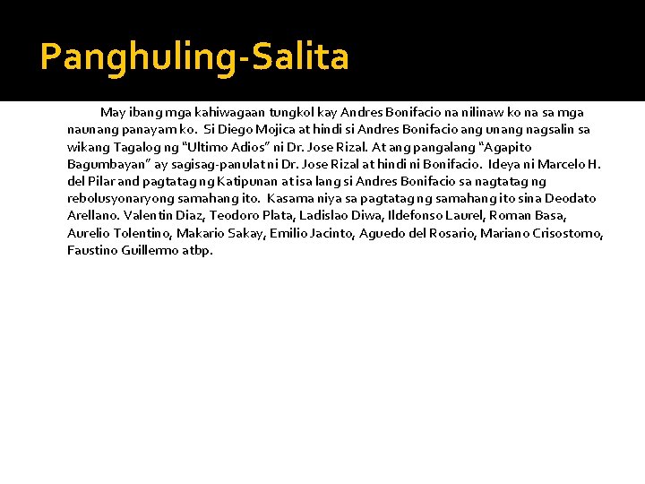 Panghuling-Salita May ibang mga kahiwagaan tungkol kay Andres Bonifacio na nilinaw ko na sa