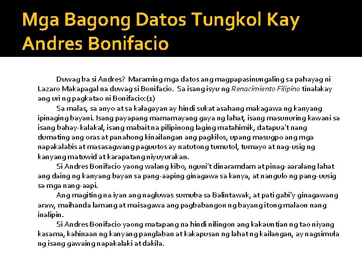 Mga Bagong Datos Tungkol Kay Andres Bonifacio Duwag ba si Andres? Maraming mga datos