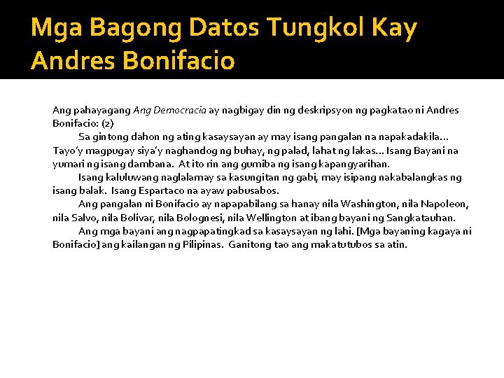 Mga Bagong Datos Tungkol Kay Andres Bonifacio Ang pahayagang Ang Democracia ay nagbigay din