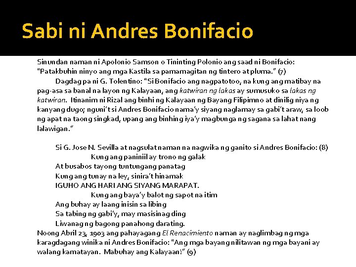 Sabi ni Andres Bonifacio Sinundan naman ni Apolonio Samson o Tininting Polonio ang saad