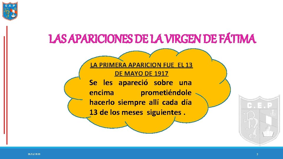 LAS APARICIONES DE LA VIRGEN DE FÁTIMA LA PRIMERA APARICION FUE EL 13 DE