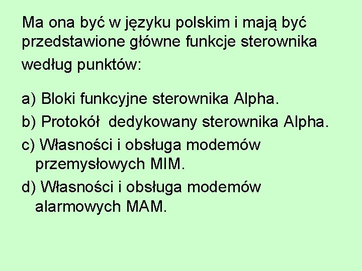 Ma ona być w języku polskim i mają być przedstawione główne funkcje sterownika według