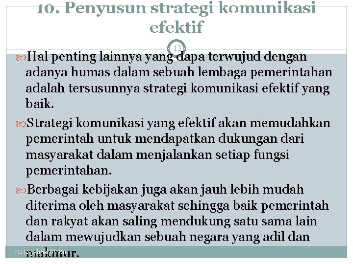 10. Penyusun strategi komunikasi efektif 13 Hal penting lainnya yang dapa terwujud dengan adanya