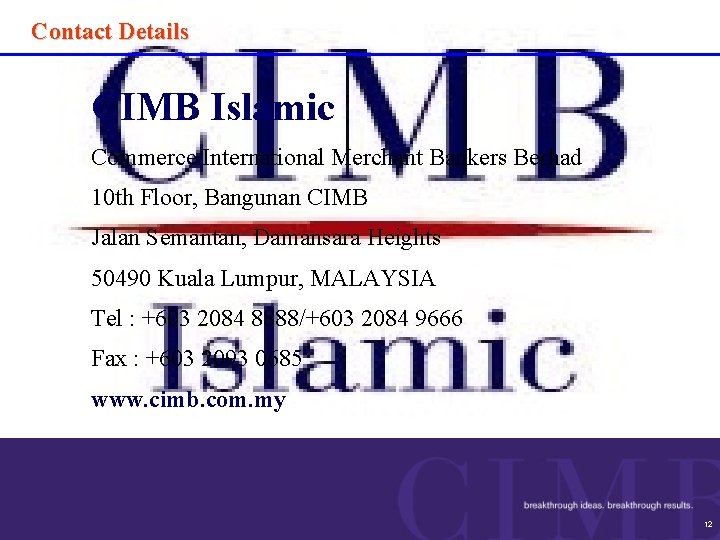 Contact Details CIMB Islamic Commerce International Merchant Bankers Berhad 10 th Floor, Bangunan CIMB